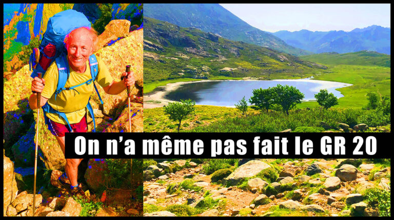 On n’a même pas fait le GR 20